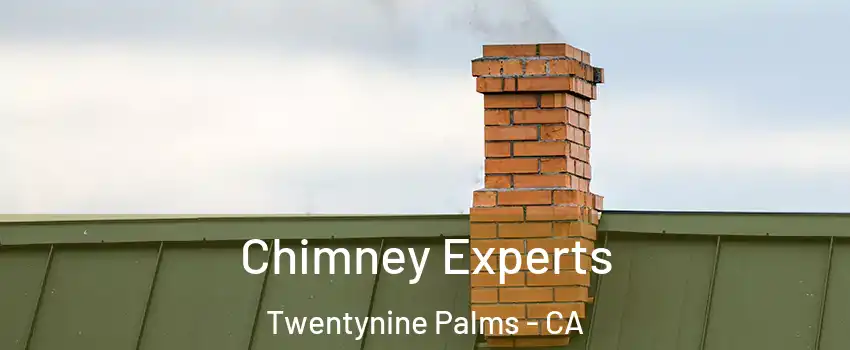Chimney Experts Twentynine Palms - CA