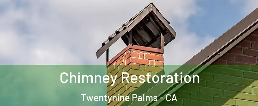  Chimney Restoration Twentynine Palms - CA