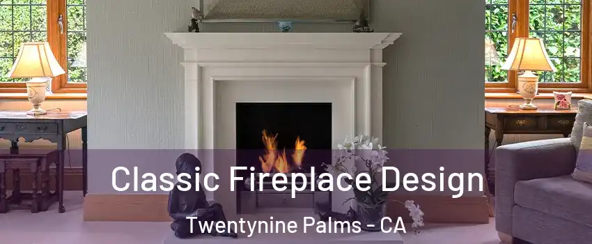  Classic Fireplace Design Twentynine Palms - CA