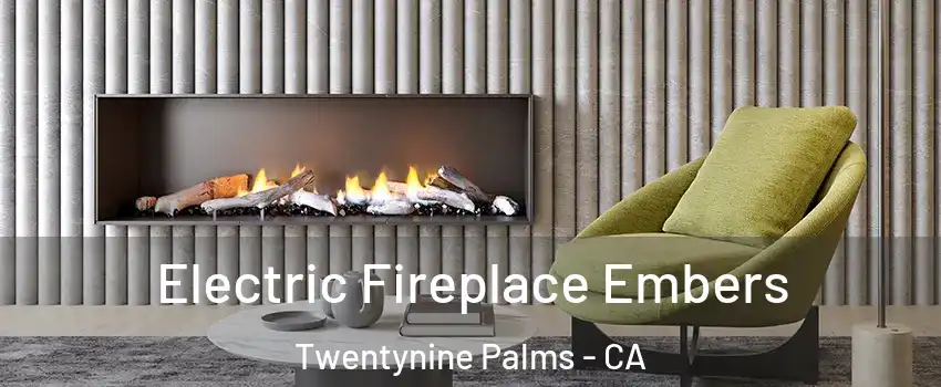  Electric Fireplace Embers Twentynine Palms - CA