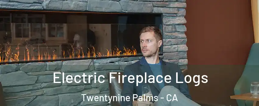  Electric Fireplace Logs Twentynine Palms - CA