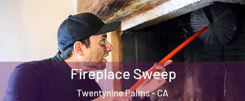  Fireplace Sweep Twentynine Palms - CA