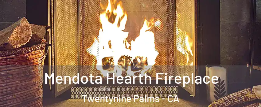  Mendota Hearth Fireplace Twentynine Palms - CA