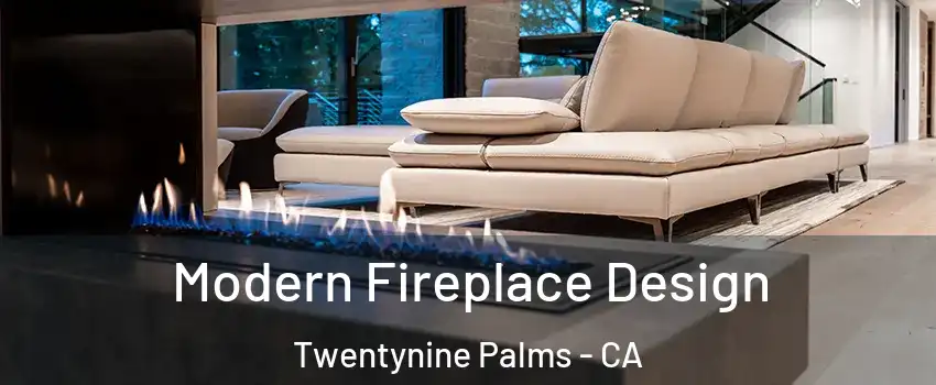  Modern Fireplace Design Twentynine Palms - CA