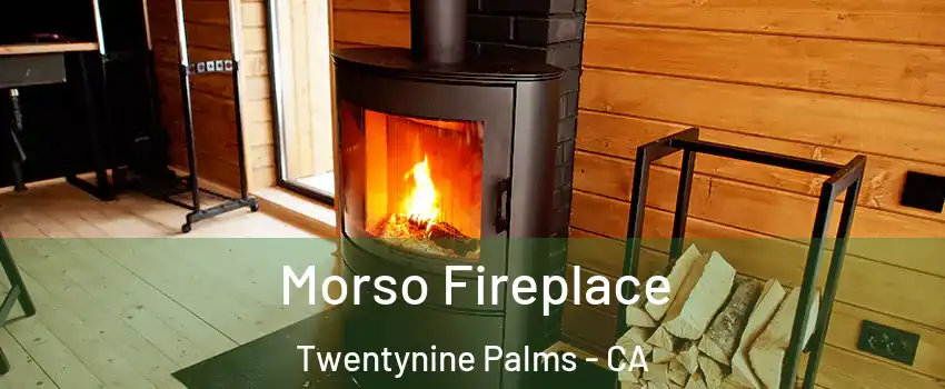  Morso Fireplace Twentynine Palms - CA