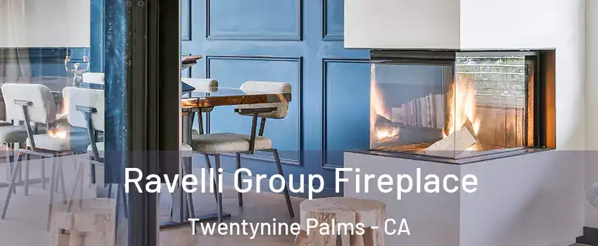  Ravelli Group Fireplace Twentynine Palms - CA